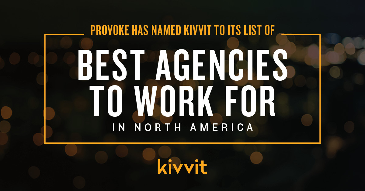 Image reads Provoke has named Kivvit to its list of Best Agencies to Work for In North America