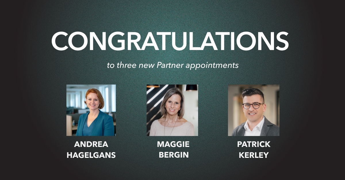Three new partners announced: Andrea Hagelgans, Maggie Bergin, and Patrick Kerley.