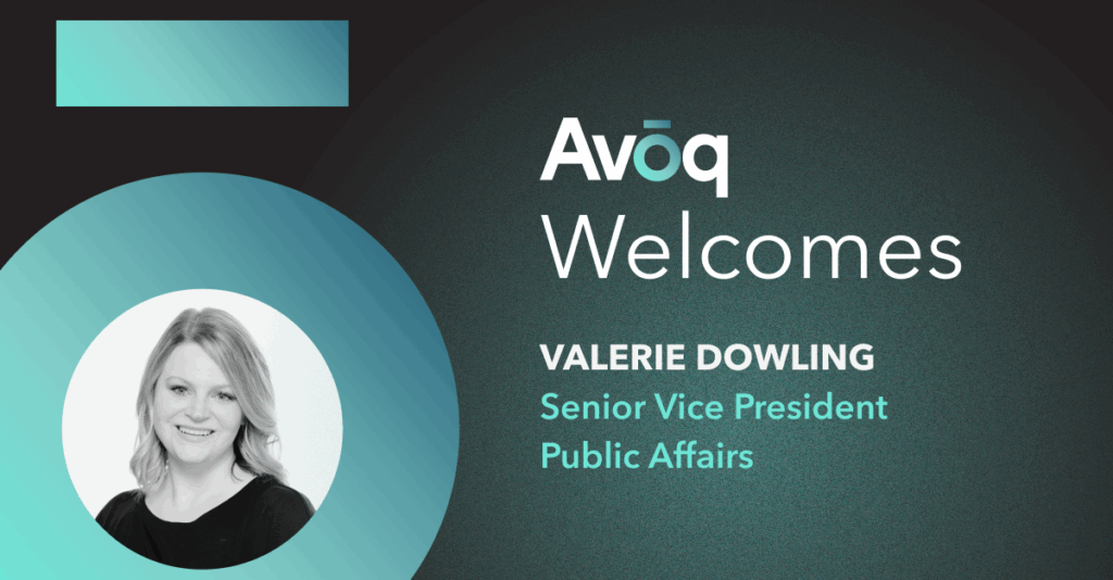 Valerie Dowling Senior Vice President of Public Affairs at Avoq